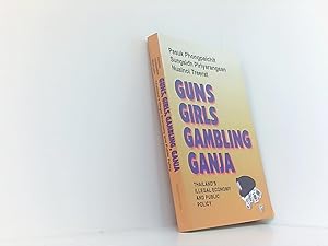 Bild des Verkufers fr Guns, Girls, Gambling, Ganja: Thailand's Illegal Economy and Public Policy zum Verkauf von Book Broker