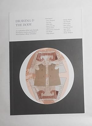 Seller image for Drawing and the Body - An Exploration of the Body Through Drawing by Creative Practitioners At London College of Fashion (KG52 Gallery, Stockholm 28 April - 14 May 2011) for sale by David Bunnett Books