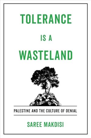 Seller image for Tolerance Is a Wasteland : Palestine and the Culture of Denial for sale by GreatBookPrices