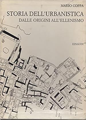 Bild des Verkufers fr Storia dell'urbanistica dalle origini all'Ellenismo. zum Verkauf von FIRENZELIBRI SRL