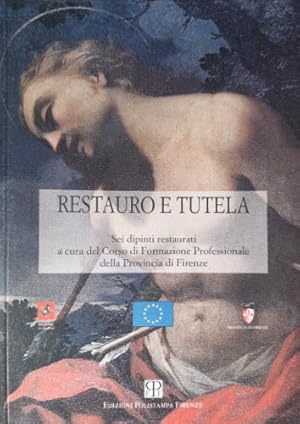 Bild des Verkufers fr Restauro e tutela. Sei dipinti restaurati. zum Verkauf von FIRENZELIBRI SRL