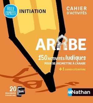 Seller image for arabe : cahier d'activits : initiation (dition 2021) for sale by Chapitre.com : livres et presse ancienne