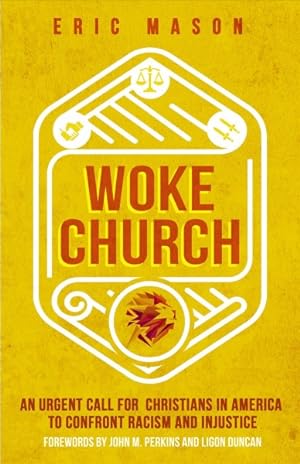 Seller image for Woke Church : An Urgent Call for Christians in America to Confront Racism and Injustice for sale by GreatBookPrices