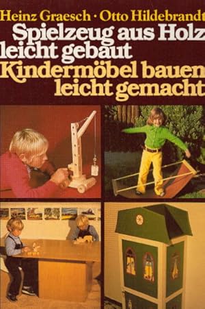 Bild des Verkufers fr Spielzeug aus Holz leicht gebaut - Kindermbel bauen leicht gemacht zum Verkauf von AMAHOFF- Bookstores