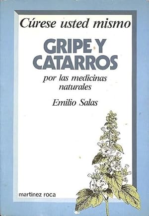 Imagen del vendedor de Gripe Y Catarros Por Las Medicinas Naturales (Serie Crese Usted Mismo) (Spanish Edition) a la venta por Von Kickblanc