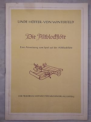 Immagine del venditore per Die Altblockflte. Eine Anweisung zum Spiel auf der Altblockflte in f. venduto da KULTur-Antiquariat