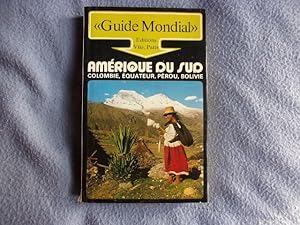 Amérique du Sud Colombie Equateur Pérou Bolivie