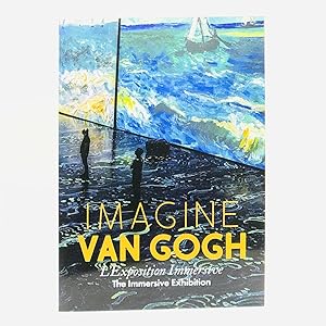 Imagine Van Gogh: L'Exposition Immersive | The Immersive Exposition