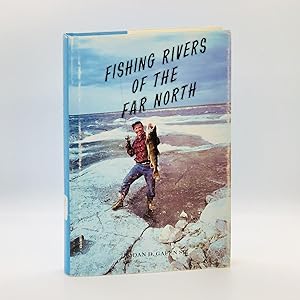 Seller image for Fishing the Rivers of the Far North for sale by Black's Fine Books & Manuscripts