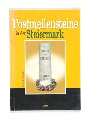 Postmeilensteine in der Steiermark.