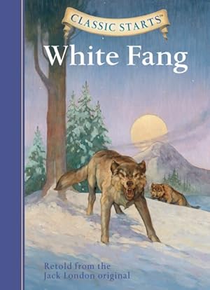 Bild des Verkufers fr White Fang : Retold from the Jack London Original zum Verkauf von GreatBookPrices