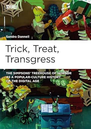 Trick, Treat, Transgress: The Simpsons Treehouse of Horror as popular-culture History of the Digi...