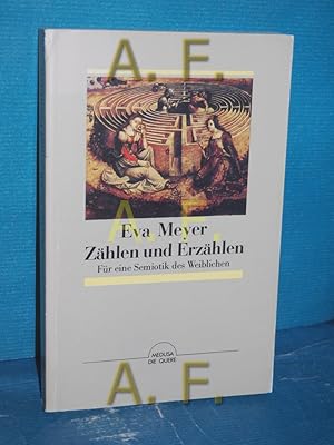 Bild des Verkufers fr Zhlen und erzhlen : fr eine Semiotik der Weiblichen zum Verkauf von Antiquarische Fundgrube e.U.