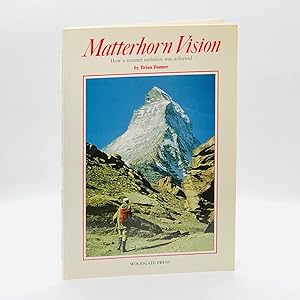 Matterhorn Vision: How a Summit Ambition Was Achieved