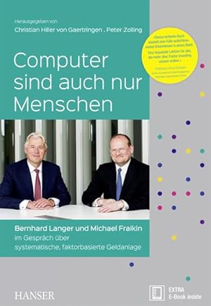 Imagen del vendedor de Computer sind auch nur Menschen: Bernhard Langer und Michael Fraikin im Gesprch ber systematische, faktorbasierte Geldanlage a la venta por Gerald Wollermann