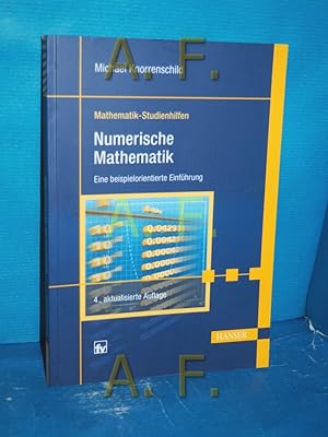 Bild des Verkufers fr Numerische Mathematik : eine beispielorientierte Einfhrung , mit 78 Beispielen und 69 Aufgaben. von / Mathematik-Studienhilfen zum Verkauf von Antiquarische Fundgrube e.U.
