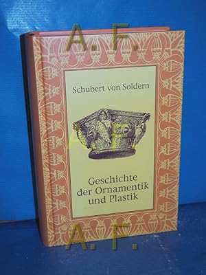 Image du vendeur pour Geschichte der Ornamentik und Plastik : das Stilisieren der Naturformen mis en vente par Antiquarische Fundgrube e.U.