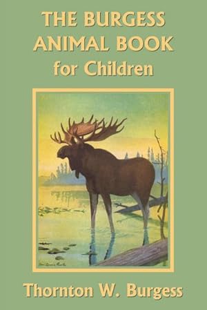 Image du vendeur pour The Burgess Animal Book for Children (Color Edition) (Yesterday's Classics) mis en vente par AHA-BUCH GmbH