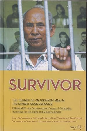 Imagen del vendedor de Survivor: The Triumph of an Ordinary Man in the Khmer Rouge Genocide a la venta por Caerwen Books