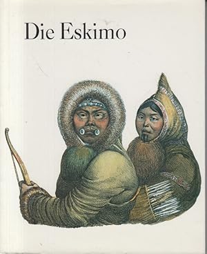 Imagen del vendedor de Die Eskimo. Katalog zur Ausstellung. a la venta por Allguer Online Antiquariat