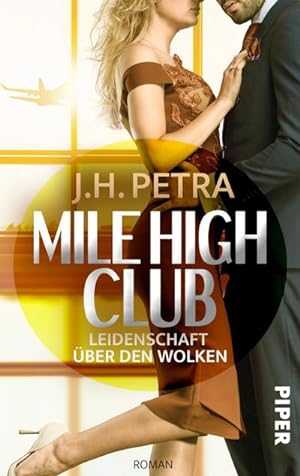 Bild des Verkäufers für Mile High Club - Leidenschaft über den Wolken : Roman | Sinnlich-Prickelnder Liebesroman zum Verkauf von AHA-BUCH GmbH