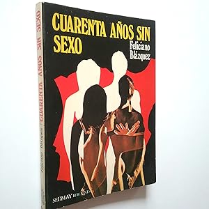 Cuarenta años sin sexo