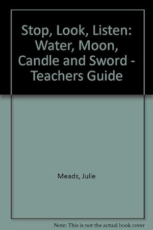 Imagen del vendedor de Stop, Look, Listen: Water, Moon, Candle and Sword - Teachers Guide a la venta por WeBuyBooks