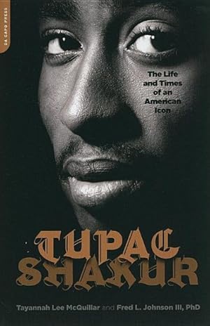 Imagen del vendedor de Tupac Shakur : The Life and Times of an American Icon a la venta por GreatBookPrices