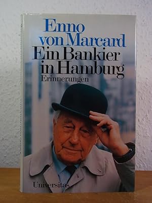 Ein Bankier in Hamburg. Erinnerungen [signiert von Enno von Marcard]