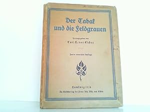 Bild des Verkufers fr Der Tabak und die Feldgrauen. zum Verkauf von Antiquariat Ehbrecht - Preis inkl. MwSt.