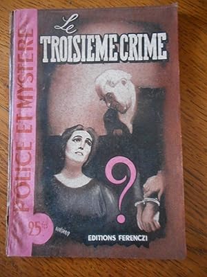 Image du vendeur pour Le troisieme crime mis en vente par Frederic Delbos