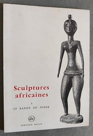 Bild des Verkufers fr Sculptures africaines I. Le bassin du Niger. zum Verkauf von Librairie Pique-Puces