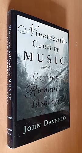 Bild des Verkufers fr Nineteenth-Century Music and the German Romantic Ideology zum Verkauf von Scarthin Books ABA, ILAB.