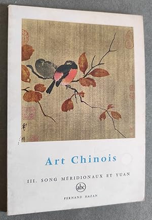 Seller image for Art chinois III. Song mridionaux et yuan. for sale by Librairie Pique-Puces