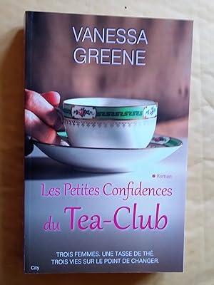 Seller image for Les petites confidences du Tea-Club for sale by Claudine Bouvier
