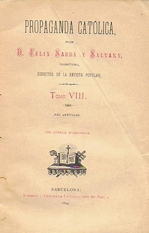Bild des Verkufers fr PROPAGANDA CATLICA. Tomo VIII. Ms Artculos. zum Verkauf von Librera Torren de Rueda