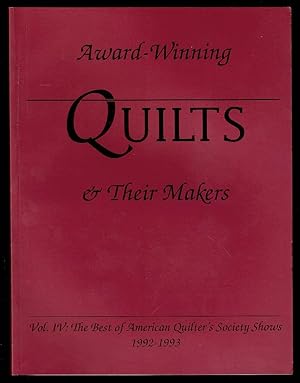 Award-Winning Quilts & Their Makers: The Best of American Quilter's Society Shows 1992-1993