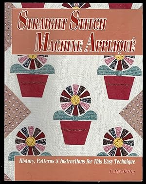 Straight Stitch Machine Applique: History, Patterns and Instructions