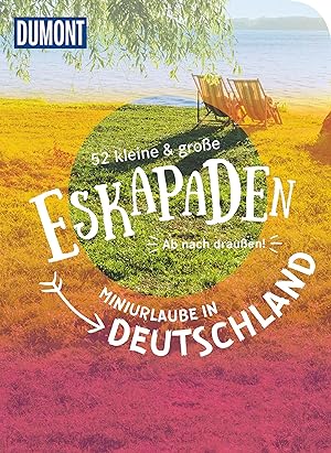 Imagen del vendedor de 52 kleine & grosse Eskapaden - Miniurlaub in Deutschland a la venta por moluna