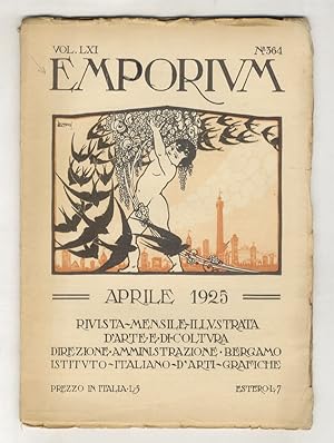 EMPORIUM. Rivista mensile illustrata d'arte e di cultura. Vol. LXI. Aprile 1925. N. 364.