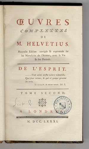 Bild des Verkufers fr Oeuvres complettes de M. Helvtius. Nouvelle edition, corrige & augmente sur les manuscrits de l'Auteur, avec sa vie & son portrait. Tome second: De l'Esprit. zum Verkauf von Libreria Oreste Gozzini snc