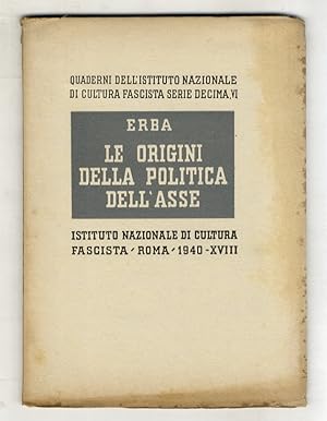 Bild des Verkufers fr Le origini della politica dell'Asse. zum Verkauf von Libreria Oreste Gozzini snc