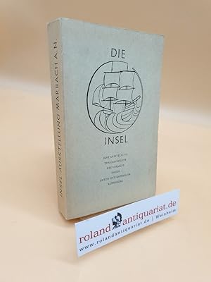 Seller image for Die Insel. Eine Ausstellung zur Geschichte des Verlages unter Anton Kippenberg und Katharina Kippenberg. (Ausstellung und Katalog: B. Zeller u. a.). Mit Abb. und Tafeln. for sale by Roland Antiquariat UG haftungsbeschrnkt