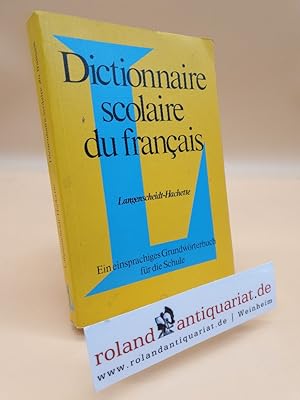 Bild des Verkufers fr Dictionnaire scolaire du franais. Ein einsprachiges Grundwrterbuch fr die Schule zum Verkauf von Roland Antiquariat UG haftungsbeschrnkt
