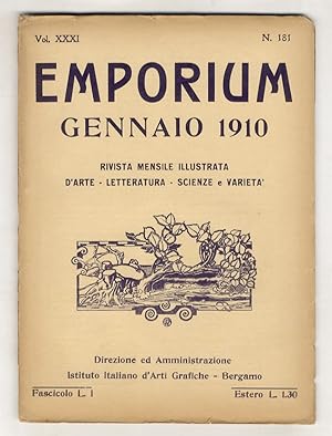 EMPORIUM. Rivista mensile illustrata d'arte, letteratura, scienze e varietà. Anno 1910. Fascicoli...