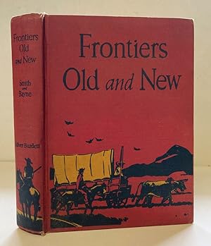 Imagen del vendedor de Frontiers Old and New a la venta por Peninsula Books