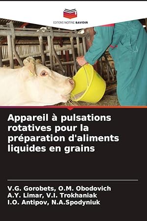 Imagen del vendedor de Appareil  pulsations rotatives pour la prparation d\ aliments liquides en grains a la venta por moluna