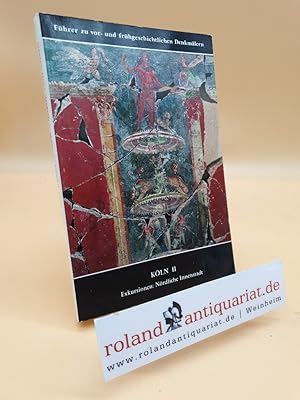 Führer zu vor- und frühgeschichtlichen Denkmälern Teil: Bd. 38., Köln : 2 ; Exkursionen, nördl. I...