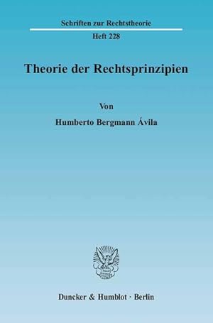 Theorie der Rechtsprinzipien. [Schriften zur Rechtstheorie, H. 228].