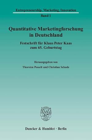 Seller image for Quantitative Marketingforschung in Deutschland. Festschrift fr Klaus Peter Kaas zum 65. Geburtstag. [Entrepreneurship, Marketing, Innovation, Bd. 1]. for sale by Antiquariat Thomas Haker GmbH & Co. KG